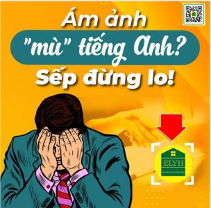 ÁM ẢNH MÙ TIẾNG ANH! “SẾP ƠI ĐỪNG LO”